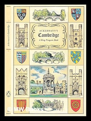 Seller image for Ackermann's Cambridge : with twenty coloured plates from A history of the University of Cambridge, its colleges, halls and public buildings, 1815 for sale by MW Books