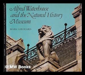 Seller image for Alfred Waterhouse and the Natural History Museum / Mark Girouard for sale by MW Books