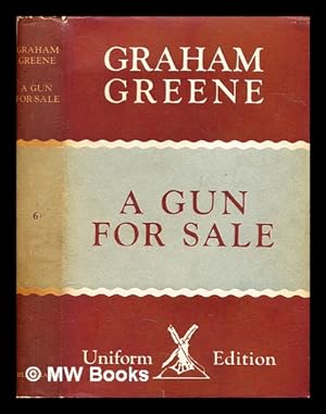 Imagen del vendedor de A gun for sale : an entertainment a la venta por MW Books