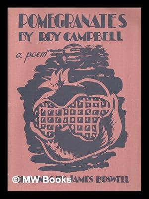 Seller image for Pomegranates / a poem by Roy Campbell ; with drawings by James Boswell for sale by MW Books