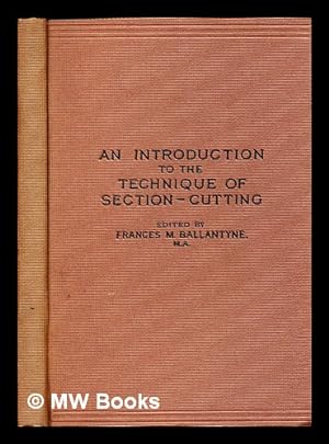Seller image for An introduction to the technique of section-cutting / from the notes of the late Mr. Peter Jamieson for sale by MW Books