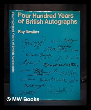 Seller image for Four hundred years of British autographs : a collector's guide for sale by MW Books