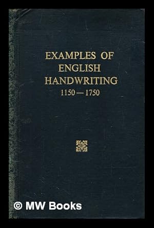 Image du vendeur pour Examples of English handwriting, 1150-1750 : with transcripts and translations mis en vente par MW Books