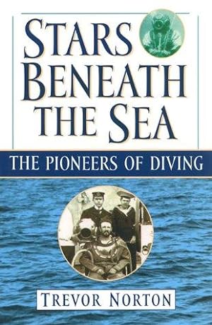 Seller image for Stars Beneath the Sea: The Pioneers of Diving for sale by WeBuyBooks