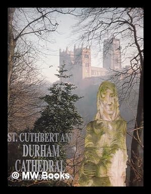 Seller image for St. Cuthbert and Durham Cathedral : a celebration / edited by Douglas Pocock ; contributors, Rosalind Billingham . [et al.] ; foreword by John Arnold for sale by MW Books