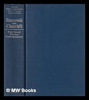 Seller image for Roosevelt and Churchill : their secret wartime correspondence / edited by Francis L. Loewenheim, Harold D. Langley, Manfred Jonas for sale by MW Books