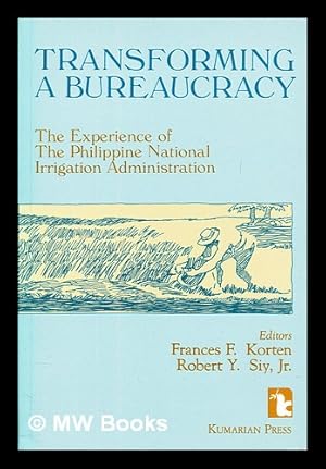 Seller image for Transforming a bureaucracy : the experience of the Philippine National Irrigation Administration for sale by MW Books