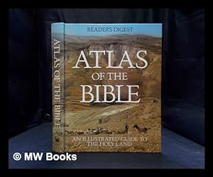 Image du vendeur pour Reader's digest Atlas of the Bible : an illustrated guide to the Holy Land mis en vente par MW Books