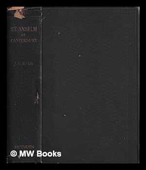 Image du vendeur pour St. Anselm of Canterbury : a chapter in the history of religion / J.M. Rigg mis en vente par MW Books