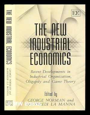 Seller image for The New industrial economics : recent developments in industrial organization, oligopoly, and game theory for sale by MW Books