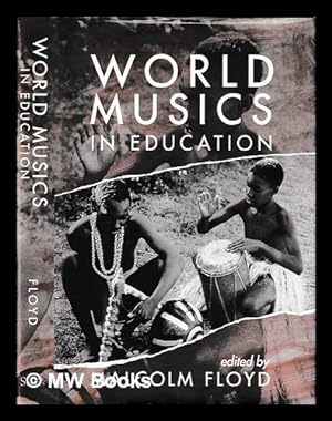 Seller image for World musics in education / edited by Malcolm Floyd for sale by MW Books