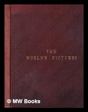 Seller image for The World's Pictures. : A series of photographs of the fifteen most celebrated paintngs in the world / copied from the best engravings, with an introduction for sale by MW Books