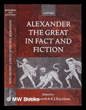 Bild des Verkufers fr Alexander the Great in fact and fiction / edited by A.B. Bosworth and E.J. Baynham zum Verkauf von MW Books