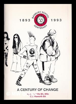 Imagen del vendedor de A Century of Change / A.M. Mills ; C.J. Haworth a la venta por MW Books