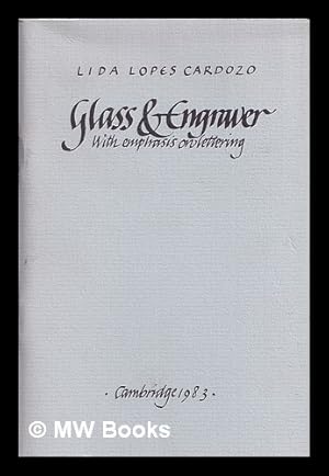 Bild des Verkufers fr Glass & engraver : with emphasis on lettering / Lida Lopes Cardozo zum Verkauf von MW Books