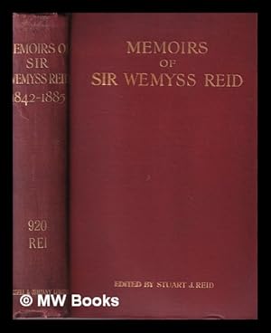 Seller image for Memoirs of Sir Wemyss Reid, 1842-1885 / ed., with an introduction, by Stuart J. Reid. With portrait in photogravure for sale by MW Books