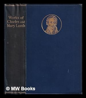 Seller image for The works in prose and verse of Charles and Mary Lamb / edited by Thomas Hutchinson. Vol. 1, Miscellaneous prose ; Elia ; Last essays of Elia for sale by MW Books