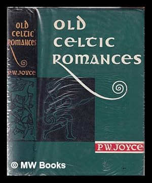 Image du vendeur pour Old Celtic Romances; translated from the Gaelic/ by P.W. Joyce mis en vente par MW Books