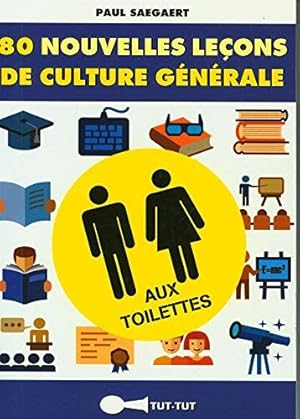 Bild des Verkufers fr 80 nouvelles leons de culture gnrale aux toilettes zum Verkauf von Dmons et Merveilles
