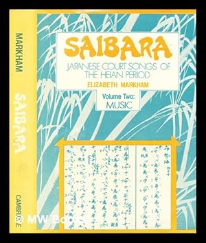 Image du vendeur pour Saibara : Japanese court songs of the Heian period - Volume 2 : Music mis en vente par MW Books