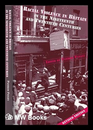 Bild des Verkufers fr Racial violence in Britain in the nineteenth and twentieth centuries / edited by Panikos Panayi zum Verkauf von MW Books