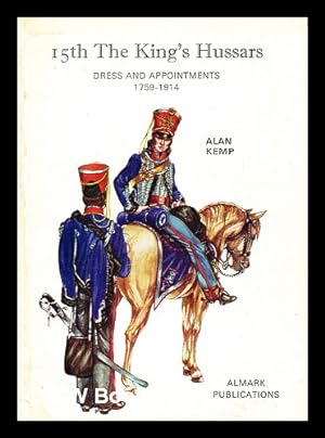Image du vendeur pour 15th the King's Hussars : dress and appointments, 1759-1914 mis en vente par MW Books