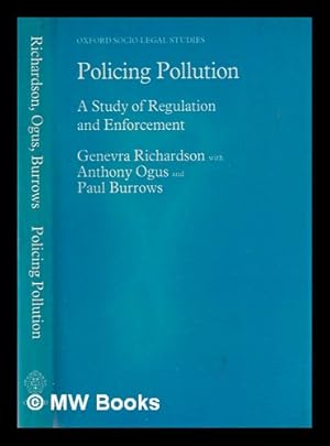 Imagen del vendedor de Policing pollution : a study of regulation and enforcement / Genevra Richardson, with Anthony Ogus and Paul Burrows a la venta por MW Books