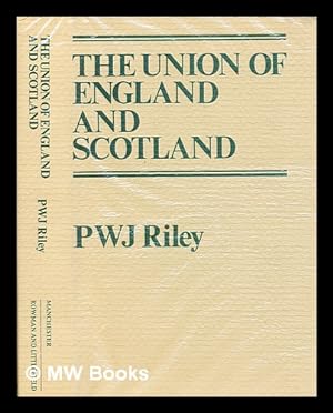 Seller image for The union of England and Scotland : a study in Anglo-Scottish politics of the eighteenth century for sale by MW Books