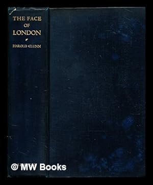 Seller image for The face of London : the record of a century's changes and development for sale by MW Books