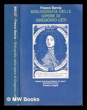 Seller image for Bibliografia delle opere di Gregorio Leti / Franco Barcia for sale by MW Books