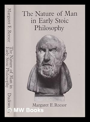 Seller image for The nature of man in early Stoic philosophy / Margaret E. Reesor for sale by MW Books