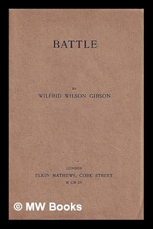 Imagen del vendedor de Battle / Wilfrid Wilson Gibson a la venta por MW Books