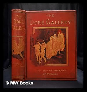 Image du vendeur pour Cassell's Dor Gallery : containing two hundred and fifty beautiful engravings selected from the Dor Bible, Milton, and Dantes Inferno [and others] / With a memoir of Dor, critical essay, and descriptive letterpress mis en vente par MW Books