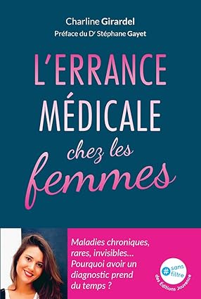 Seller image for L'errance mdicale chez les femmes: Maladies chroniques rares invisibles Pourquoi avoir un diagnostic prend du temps for sale by Dmons et Merveilles