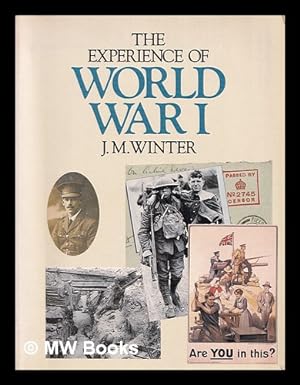 Image du vendeur pour The experience of World War 1 / J. M. Winter mis en vente par MW Books