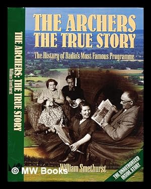 Immagine del venditore per The Archers : the true story : the history of radio's most famous programme venduto da MW Books