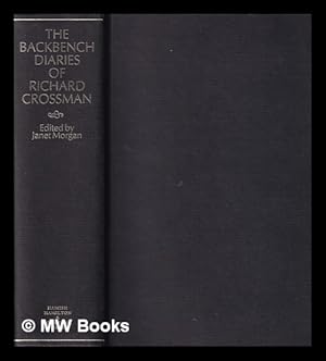 Bild des Verkufers fr The backbench diaries of Richard Crossman / edited by Janet Morgan zum Verkauf von MW Books