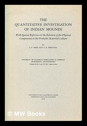Imagen del vendedor de The quantitative investigation of Indian mounds : with special reference to the relation of the physical components to the probable material culture a la venta por MW Books