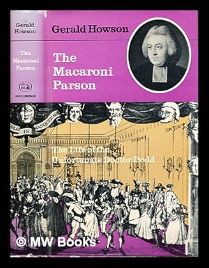 Imagen del vendedor de The Macaroni Parson : the life of the unfortunate Doctor Dodd a la venta por MW Books