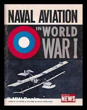 Image du vendeur pour Naval aviation in World War I / Adrian O. Van Wyen and the editors of Naval aviation news mis en vente par MW Books