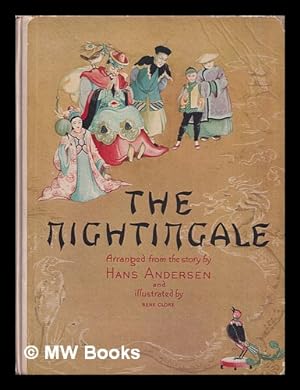 Bild des Verkufers fr The Nightingale. Arranged from the story by H. Andersen. Illustrated by Rene Cloke zum Verkauf von MW Books
