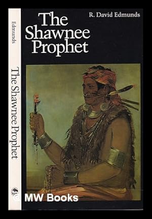 Seller image for The Shawnee Prophet / by R. David Edmunds for sale by MW Books Ltd.