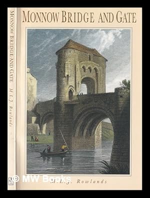 Seller image for Monnow Bridge and Gate / M. L. J. Rowlands for sale by MW Books