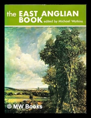 Seller image for The East Anglian book: a personal anthology for sale by MW Books