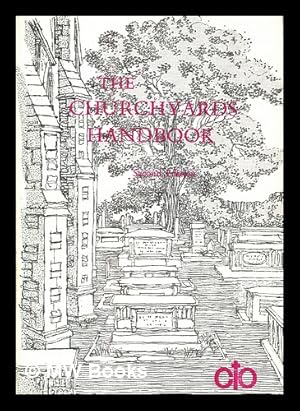 Bild des Verk�ufers f�r The churchyards handbook : advice on their care and maintenance zum Verkauf von MW Books
