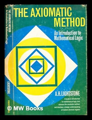 Image du vendeur pour The axiomatic method : an introduction to mathematical logic mis en vente par MW Books