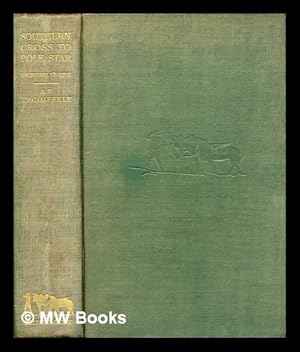 Immagine del venditore per Southern Cross to Pole Star : being the account of 10,000 miles in the saddle through the Americas from Argentina to Washington venduto da MW Books