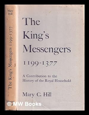 Seller image for The King's messengers, 1199-1377 : a contribution to the history of the royal household for sale by MW Books