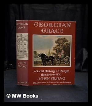Seller image for Georgian grace : a social history of design from 1660-1830 for sale by MW Books