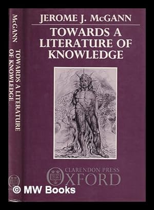 Bild des Verkufers fr Towards a literature of knowledge / Jerome J. McGann zum Verkauf von MW Books